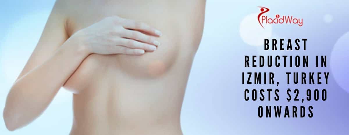 Breast Reduction In Izmir, Turkey Costs $, Onwards